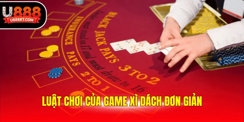 Luật chơi của game xì dách đơn giản