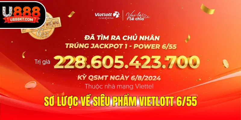 Sơ lược về siêu phẩm Vietlott 6/55