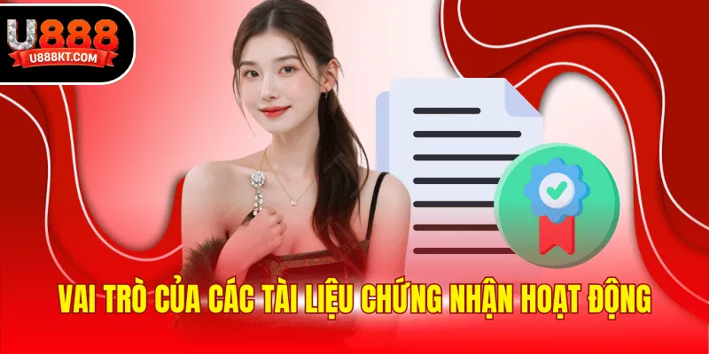 Vai trò của các tài liệu chứng nhận hoạt động